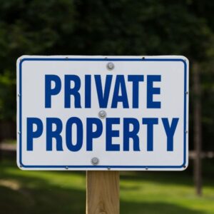 yard sign that says “Private property”